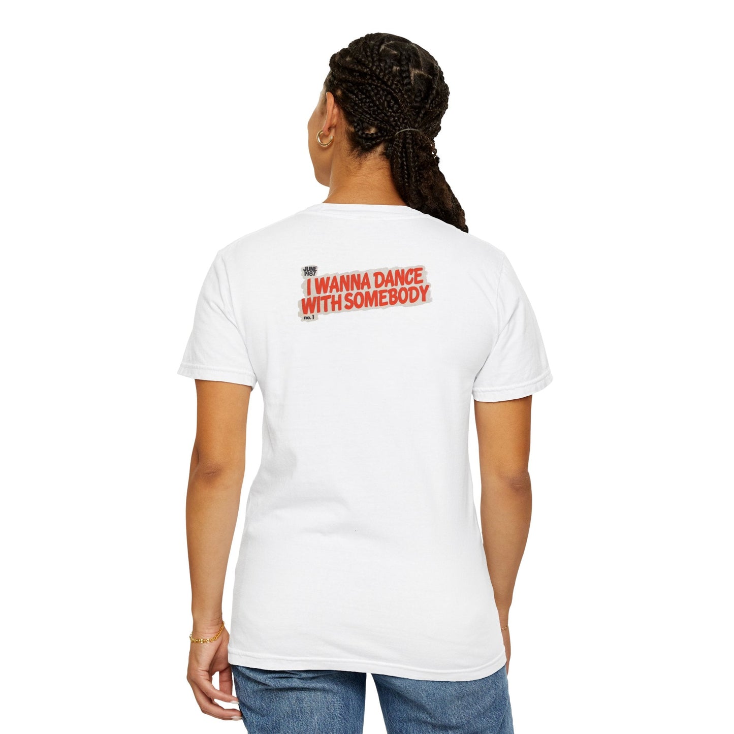 I Wanna Dance with Somebody - Unisex Comfort Colors T-shirt